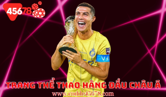 45678 - Trang Thể Thao Hàng Đầu Châu Á – Địa Chỉ Tin Cậy Cho Người Đam Mê Thể Thao